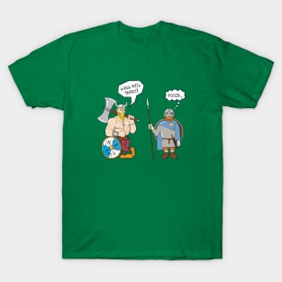 Historically accurate viking is not impressed T-Shirt